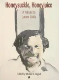 Honeysuckle, Honeyjuice: A Tribute to James Liddy