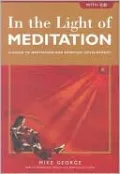 In the Light of Meditation: A Guide to Meditation and Spiritual Development