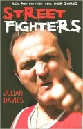 Streetfighters: Real Fighting Men Tell Their Stories