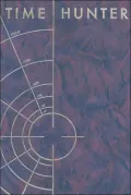 Time Hunter : The Severed Man