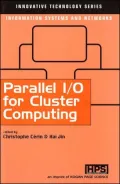 Parallel I/O for Cluster Computing: Information Systems and Networks (Innovative Technology Series)