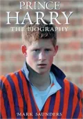 Prince Harry The Biography