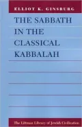 The Sabbath In The Classical Kabbalah