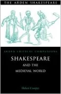 Shakespeare and the Medieval World