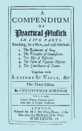 A Compendium of Practical Musick [Music] in Five Parts, Together with Lessons for Viols (Paperback)