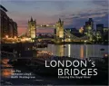 London's Bridges: Crossing the Royal River
