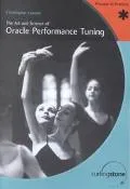 The Art and Science of Oracle Performance Tuning