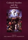 Cultural Studies and the Symbolic : Occasional Papers in Cassirer and Cultural Theory Studies Presented at the University of Glasgow's Centre for Intercultural Studies