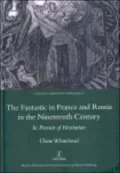 The Fantastic in France and Russia in the Nineteenth Century: In Pursuit of Hesitation