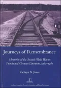 Journeys of Remembrance: Representations of Travel and Memory in Post-War French and German Literature