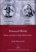 Poisoned Words: Slander and Satire in Early Modern France