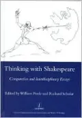 Thinking With Shakespeare: Comparative and Interdisciplinary Essays