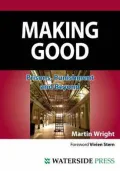 Making Good: Prisons, Punishment and Beyond