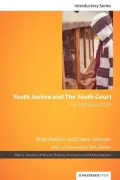 Youth Justice and the Youth Court: An Introduction