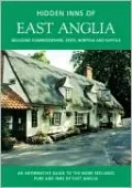 The Hidden Inns of East Anglia: Including Norfolk, Suffolk, Cambridgeshire and Essex