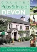 Country Pubs and Inns of Devon: A Comprehensive Guide to Country Pubs and Inns in Devon