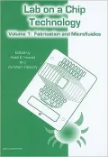 Lab-on-a-Chip Technology: Fabrication and Microfluidics, Vol. 1