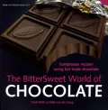 The Bittersweet World of Chocolate: Sumptuous recipes using fair trade chocolate