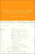 Landlords, Tenants, Famine The Business of an Irish Land Agency in the 1840s