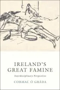 Ireland's Great Famine: Interdisciplinary Perspectives