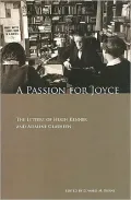 A Passion for Joyce: The Letters of Hugh Kenner & Adaline Glasheen