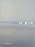 Chris Steele-Perkins: Echoes