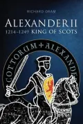 Alexander II: King of Scots 1214-1249