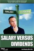 Salary Versus Dividends: How to Extract Company Profits and Slash Your Tax Bill by Thousands