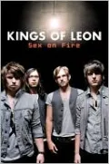Kings of Leon: Sex on Fire