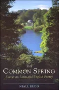 Common Spring: Essays on Latin and English Poetry
