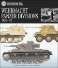 Wehrmacht Panzer Divisions 1939-45: The Essential Tank Identification Guide