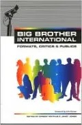 Big Brother International: Format, Critics and Publics