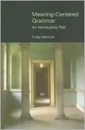 Meaning-Centered Grammar: An Introductory Text