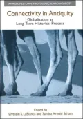 Connectivity in Antiquity: Globalization as a Long-Term Historical Process