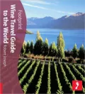 The Wine Travel Guide to the World (Footprint Series)