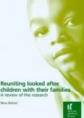 Reuniting Looked after Children with Their Families: A Review of the Research
