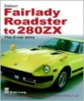 Datsun Fairlady Roadster to 280ZX: The Z-Car Story