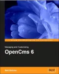 Managing And Customizing Opencms 6 Websites