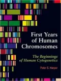 First Years of Human Chromosomes: The Beginnings of Human Cytogenetics