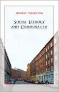 Social Ecology and Communalism