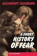 A Short History of Fear (Counterpunch)