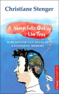 Sheep Falls Out of the Tree : How Anyone Can Develop a Fantastic Memory
