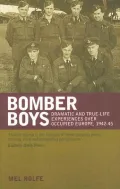 Bomber Boys : Dramatic and True-Life Experiences over Occupied Europe, 1942-45