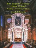 The English Country House Chapel: Building a Protestant Tradition