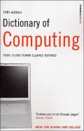 Dictionary of Computing: Over 10,000 Terms Clearly Defined