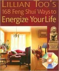 Lillian Too's 168 Feng Shui Ways to Energize Your Life