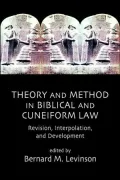 Theory And Method In Biblical And Cuneiform Law