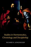 Studies in Hermeneutics, Christology and Discipleship