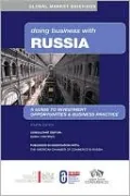 Doing Business with Russia: A Guide to Investment Opportunities and Business Practice (Global Market Briefings Series)