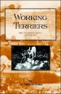 Working Terriers: Their Management, Training And Work, Etc.